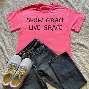 Show Grace Live Grace Custom Tshirt